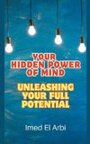 Your Hidden Power of Mind