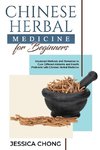 CHINESE HERBAL  MEDICINE FOR BEGINNERS