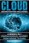 Cloud Orchestration Unleashed