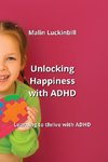 Unlocking Happiness  with ADHD