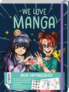 We love Manga. Eintragebuch