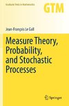 Measure Theory, Probability, and Stochastic Processes