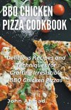 BBQ Chicken Pizza Cookbook