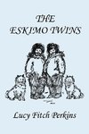 The Eskimo Twins, Illustrated Edition (Yesterday's Classics)
