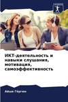 IKT-deqtel'nost' i nawyki slushaniq, motiwaciq, samoäffektiwnost'