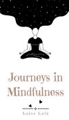 Journeys in Mindfulness