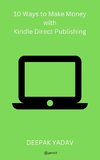 10 Ways to Make Money with Kindle Direct Publishing