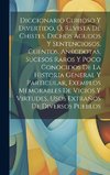 Diccionario Curioso Y Divertido, Ó, Revista De Chistes, Dichos Agudos Y Sentenciosos, Cuentos, Anécdotas, Sucesos Raros Y Poco Conocidos De La Historia General Y Particular, Exemplos Memorables De Vicios Y Virtudes, Usos Extraños De Diversos Pueblos