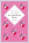 Der glückliche Prinz. Märchen. Schmuckausgabe mit Silberprägung