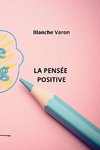 LA PENSÉE POSITIVE