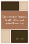 Ideology of Progress, World Culture, and Animal Protection