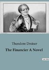 The Financier A Novel