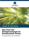 Das Fest der Königinnenjagd im Bundesstaat Goiás: