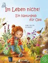 Im Leben nicht! Ein Naturgrab für Opa