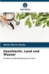 Geschlecht, Land und Wasser