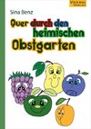 Quer durch den heimischen Obstgarten