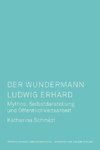 Der Wundermann Ludwig Erhard
