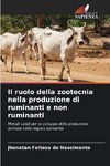 Il ruolo della zootecnia nella produzione di ruminanti e non ruminanti