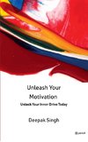 Unleash Your Motivation