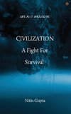 CIVILIZATION A Fight For Survival