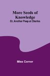 More Seeds of Knowledge; Or, Another Peep at Charles