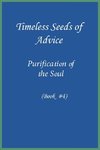 Timeless Seeds of Wisdom and Advice