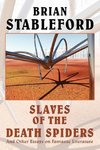 Slaves of the Death Spiders and Other Essays on Fantastic Literature