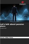 Let's talk about pension plans