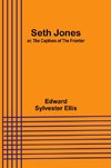 Seth Jones; or, The Captives of the Frontier