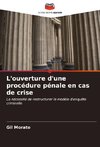 L'ouverture d'une procédure pénale en cas de crise