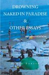 DROWNING  NAKED IN PARADISE  &  OTHER ESSAYS