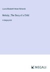 Melody ; The Story of a Child