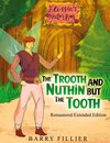 The Trooth and Nuthin but the Tooth