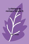 La fabrique de mariages (Volume 5)