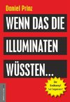 Wenn das die Illuminaten wüssten