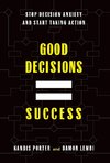 Good Decisions Equal Success