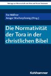 Die Normativität der Tora in der christlichen Bibel