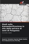 Studi sulla transesterificazione in situ della polvere di semi di Pongamia