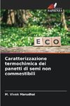 Caratterizzazione termochimica dei panetti di semi non commestibili