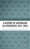 A History of Australian Co-operatives 1827-2023