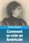 Comment se crée un Américain