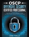 OSCP Offensive Security Certified Professional Practice Tests With Answers To Pass the OSCP Ethical Hacking Certification Exam
