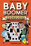 The Ultimate Baby Boomer Crossword Puzzles Book