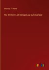The Elements of Roman Law Summarized