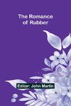 The Romance of Rubber