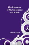 The Romance of My Childhood and Youth