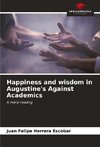 Happiness and wisdom in Augustine's Against Academics