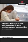 Support for Protection and Freedom from a contemporary perspective