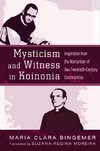 Mysticism and Witness in Koinonia