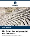 Ein Erbe, das aufgewertet werden muss